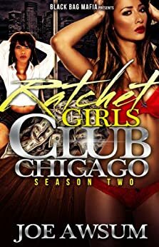 Ratchet Girls Club Chicago(Season 2) by Joe Awsum