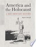 America and the Holocaust: A Documentary History by Rafael Medoff