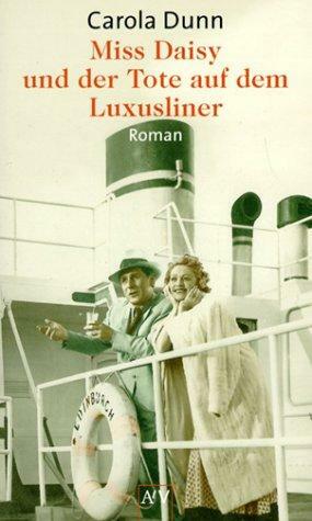 Miss Daisy und der Tote auf dem Luxusliner by Carola Dunn