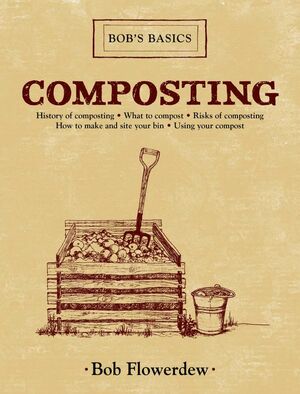 Composting: Bob's Basics by Bob Flowerdew