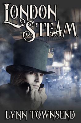 London Steam by Lynn Townsend