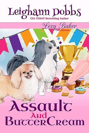 Assault and Buttercream by Leighann Dobbs