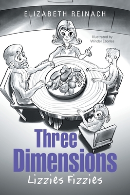 Three Dimensions: Lizzies Fizzies by Elizabeth Reinach