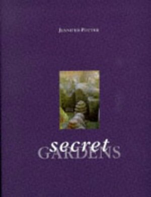 Secret Gardens by Jennifer Potter