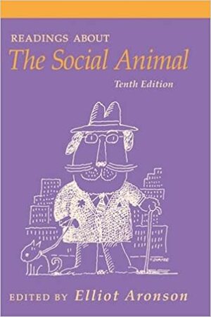 Readings About The Social Animal by Joshua Aronson, Elliot Aronson