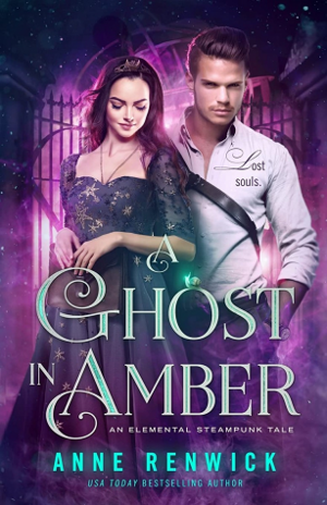A Ghost in Amber by Anne Renwick