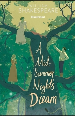 A Midsummer Night's Dream Illustrated by William Shakespeare