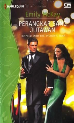 Tempted Into the Tycoon's Trap - Perangkap Sang Jutawan by Emily McKay