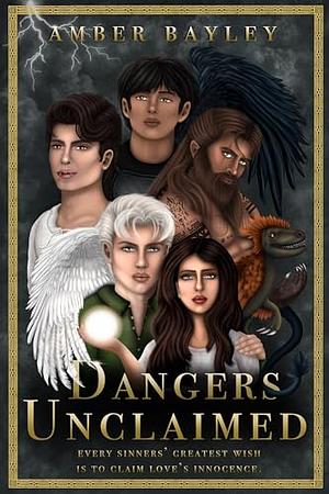 Dangers Unclaimed by Amber Bayley