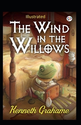 The Wind in the Willows Illustrated by Kenneth Grahame