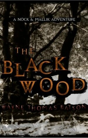 The Blackwood by Wayne Thomas Batson