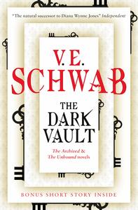 The Dark Vault by V.E. Schwab