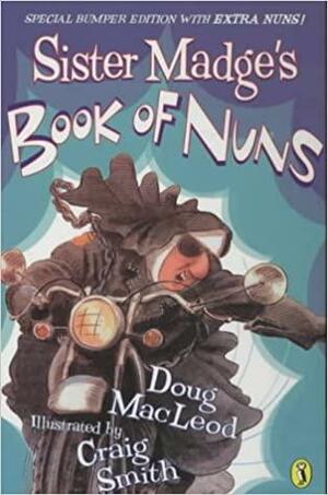 Sister Madge's Book of Nuns [revised edition] by Doug MacLeod