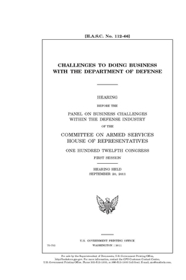 Challenges to doing business with the Department of Defense by United State Congress, United States House of Representatives, Committee on Armed Services (house)