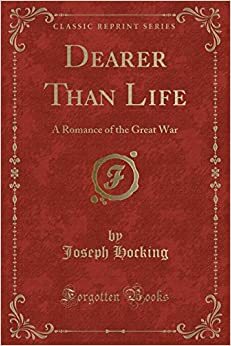 Dearer Than Life by Joseph Hocking