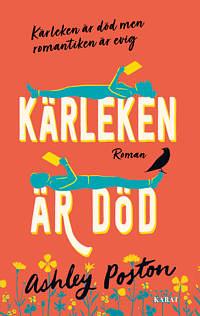 Kärleken är död by Ashley Poston