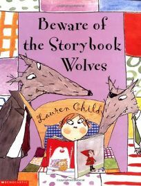 Beware Of The Storybook Wolves by Lauren Child