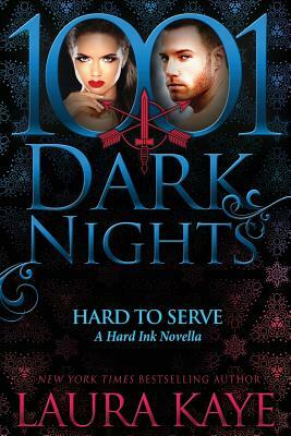 Hard to Serve by Laura Kaye