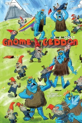Gnome-a-geddon by K.A. Holt