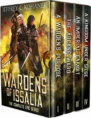 Wardens of Issalia: The Complete Epic Series by Jeffrey L. Kohanek