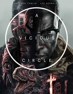 A Vicious Circle #1 by Mattson Tomlin