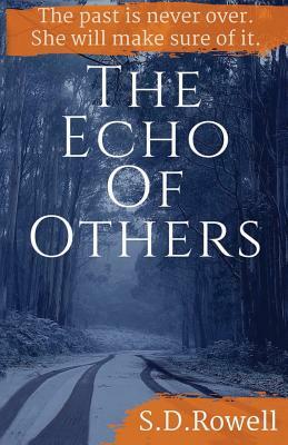 The Echo of Others by S. D. Rowell