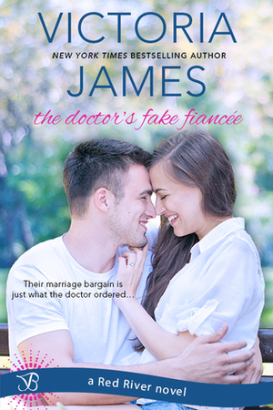The Doctor's Fake Fiancée by Victoria James