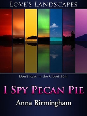 I Spy Pecan Pie by Anna Birmingham