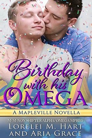 Birthday with His Omega by Aria Grace, Lorelei M. Hart