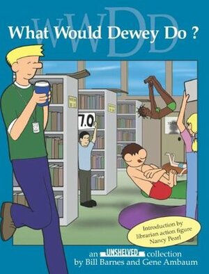What Would Dewey Do? by Gene Ambaum, Bill Barnes
