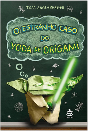 O Estranho Caso do Yoda de Origami by Tom Angleberger