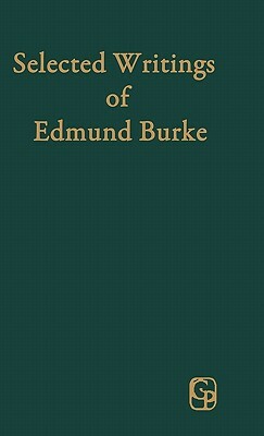 Selected Writings of Edmund Burke by Edmund III Burke