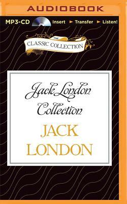 Jack London Collection: The Story of Keesh/The White Silence/The Man with the Gash by Jack London