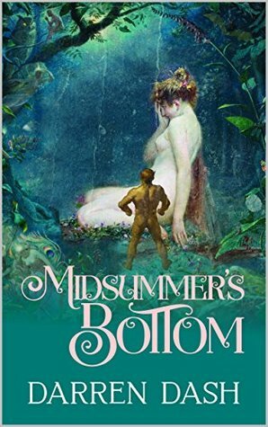 Midsummer's Bottom by Darren Dash