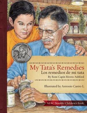 My Tata's Remedies / Los Remedios de Mi Tata by Roni Capin Rivera-Ashford