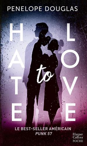Hate to Love by Penelope Douglas