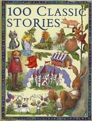 100 Classic Stories by Victoria Parker, Miles Kelly Publishing