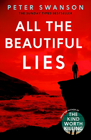 All The Beautiful Lies by Peter Swanson, Peter Swanson