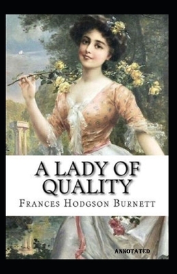 A Lady of Quality annotated by Frances Hodgson Burnett