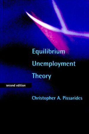 Equilibrium Unemployment Theory by Christopher A. Pissarides