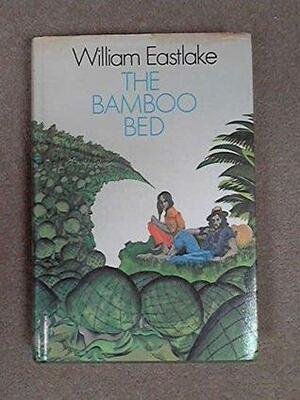 The Bamboo Bed by William Eastlake