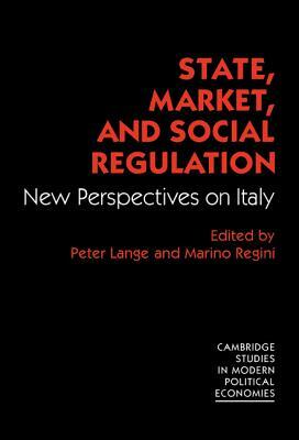 State, Market and Social Regulation: New Perspectives on Italy by 