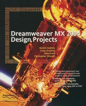 Dreamweaver MX Design Projects by Rachel Andrew, Craig Grannell, Allan Kent
