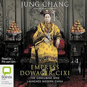 Empress Dowager Cixi by Jung Chang