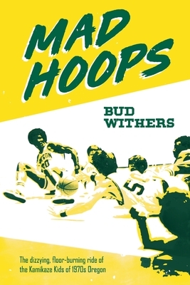 Mad Hoops by Bud Withers