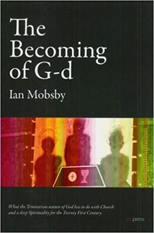 The Becoming of G-D by Ian Mobsby