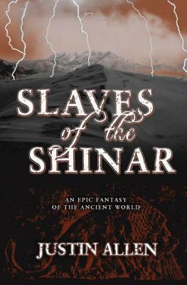 Slaves of the Shinar by Justin Allen