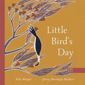 Little Bird's Day by Sally Morgan