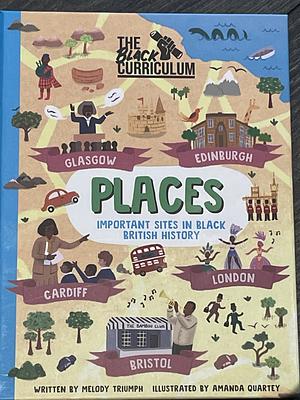 The Black Curriculum Places: Key Places from Black British History by Melody Triumph, The Black Curriculum CIC