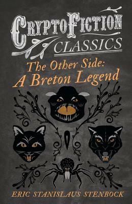 The Other Side: A Breton Legend by Count Stenbock